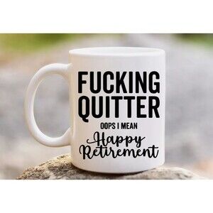 Fu@king Quitter Funny Retirement Mug Gift Coffee Mug 11oz Coffee Cup